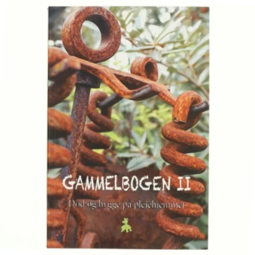 Gammelbogen II : død og hygge på plejehjemmet (Bog)