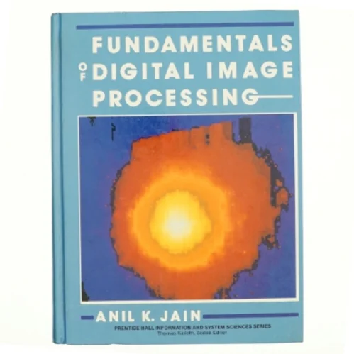 Fundamentals of digital image processing af Anil K. Jain (1948-) (Bog)