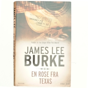 En rose fra Texas : roman, krimi af James Lee Burke (Bog)