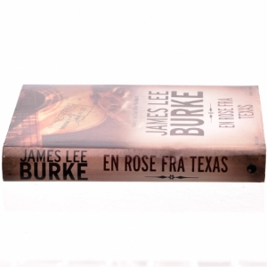 En rose fra Texas : roman, krimi af James Lee Burke (Bog)