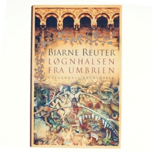 Løgnhalsen fra Umbrien af Bjarne Reuter (Bog)