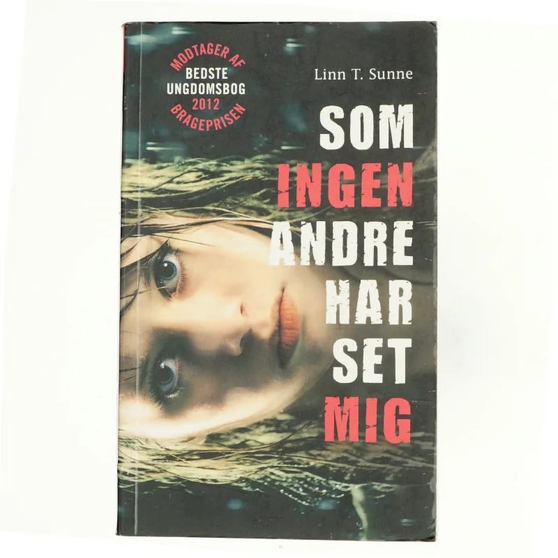 Ingen andre har set mig af Linn T. Sunne