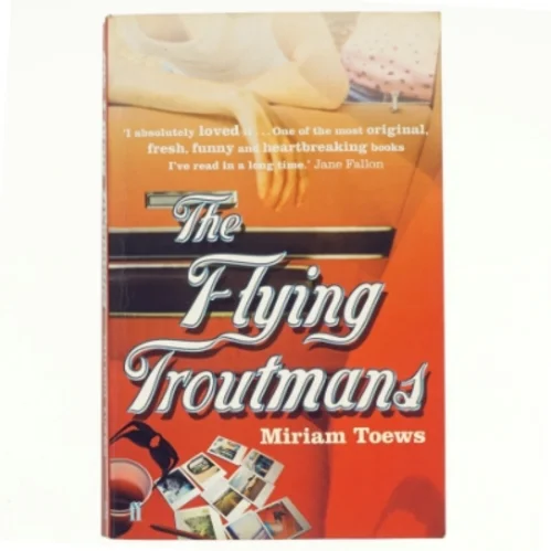 The Flying Troutmans af Miriam Toews (Bog)