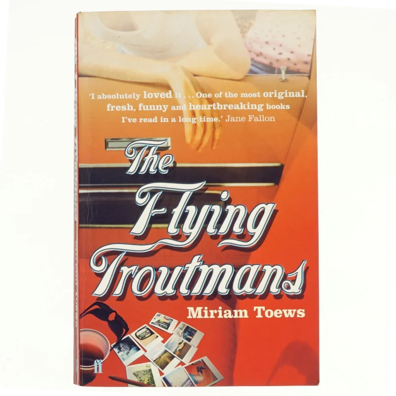 The Flying Troutmans af Miriam Toews (Bog)