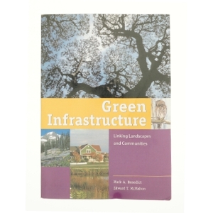 Green Infrastructure af Edward T. McMahon; Mark a. Benedict; Mark Benedict; the Conservation Fund (Bog)
