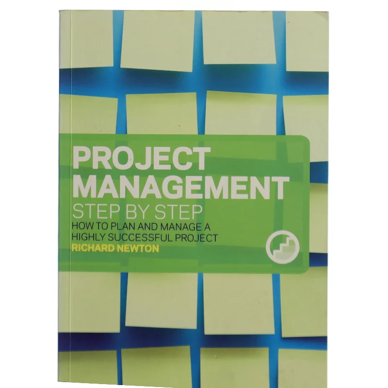 Project management step by step : how to plan and manage a highly successful project (Bog)
