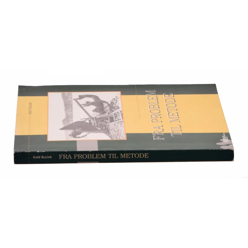 Fra problem til metode af Keld Buciek (Bog)