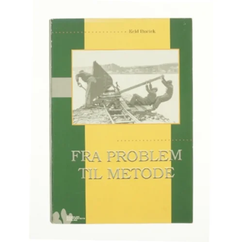Fra problem til metode af Keld Buciek (Bog)