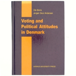 Voting and political attitudes in Denmark : a study of the 1994 election (Bog)