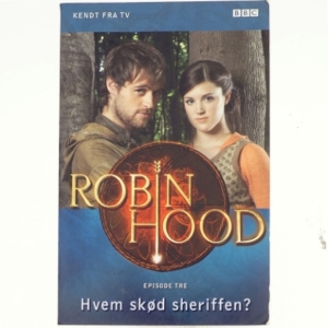 Robin Hood. Episode 3, Hvem skød sheriffen? (Bog)