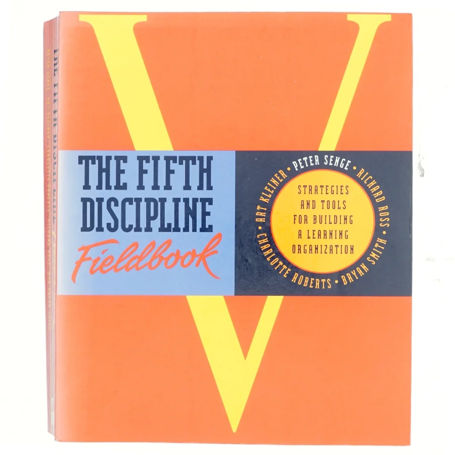The Fifth Discipline Fieldbook by Art Kleiner af Peter M. Senge (Bog)