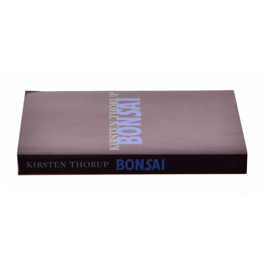 Bonsai af Kirsten Thorup (Bog)