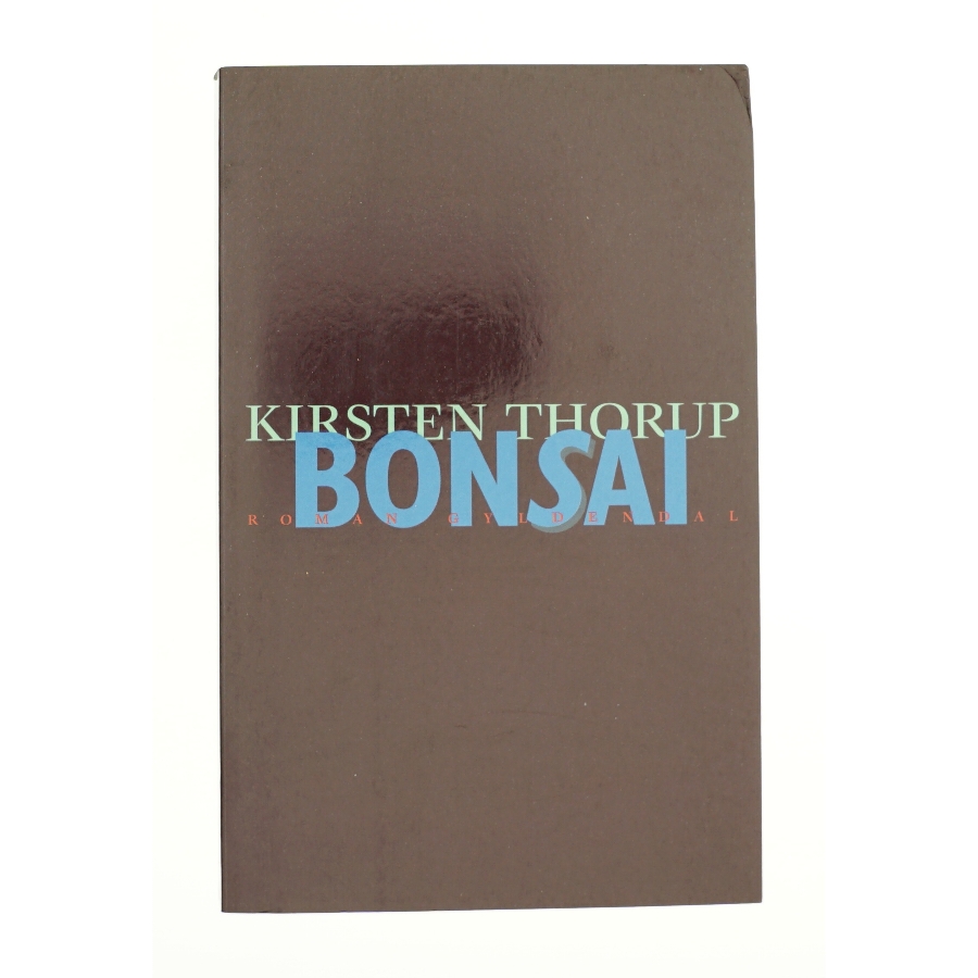Bonsai af Kirsten Thorup (Bog)