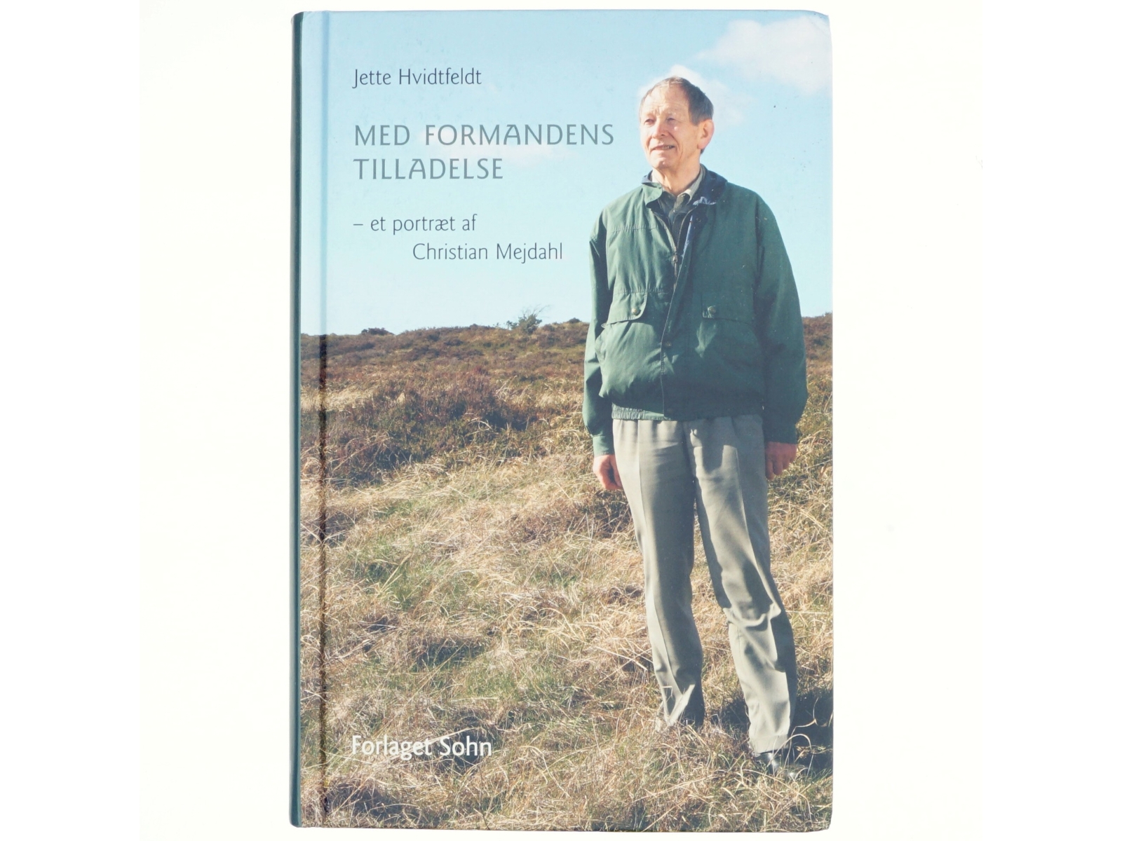Med formandens tilladelse : et portræt af Christian Mejdahl af Jette Hvidtfeldt (Bog)