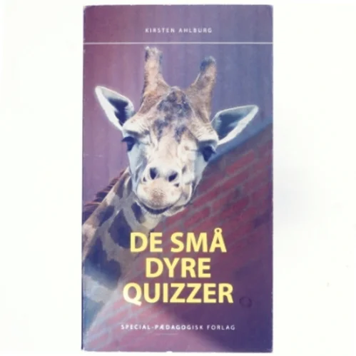 De små dyrequizzer for 5-7 årige af Kirsten Ahlburg (Bog)