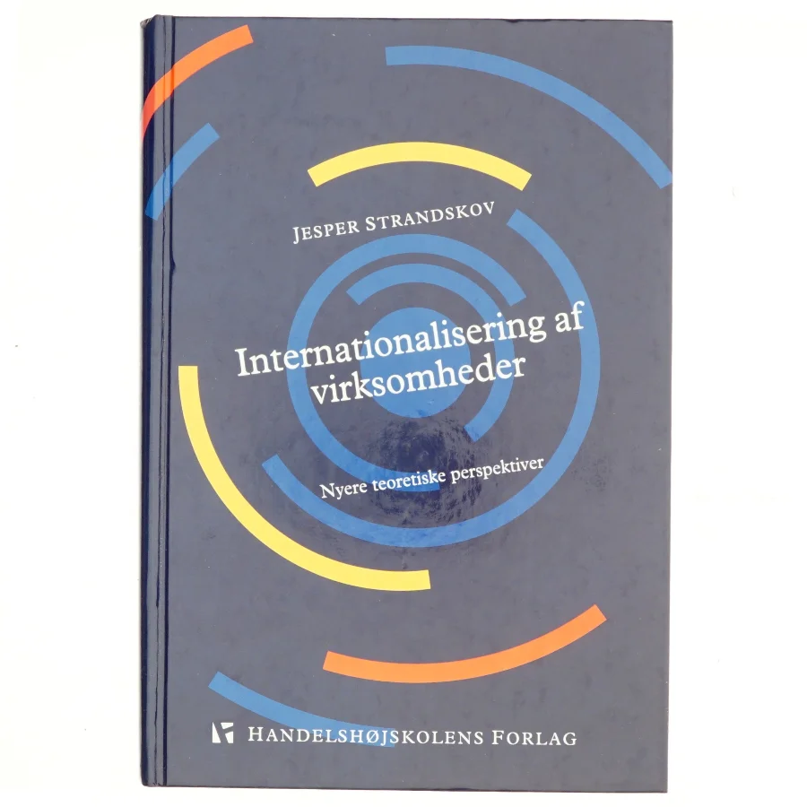 Internationalisering af virksomheder : nyere teoretiske perspektiver af Jesper Strandskov (Bog)