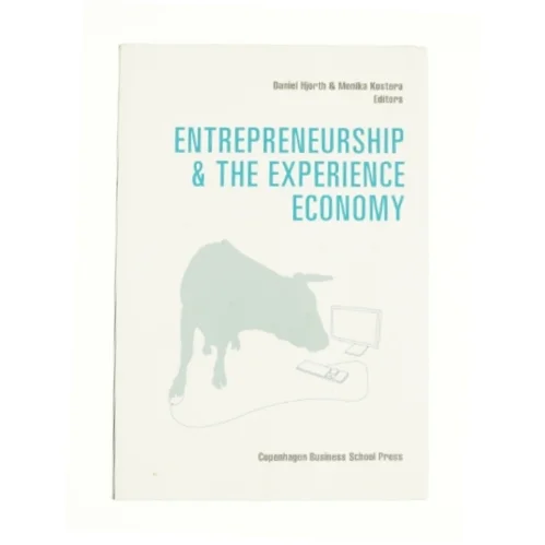 Entrepreneurship and the Experience Economy - 1st Edition (eBook) af Hjorth, Daniel / Kostera, Monika (Bog)