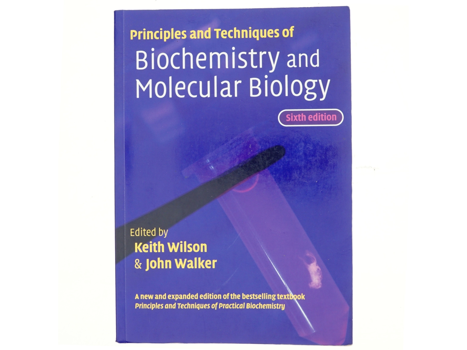 Principles and techniques of biochemistry and molecular biology (Bog)