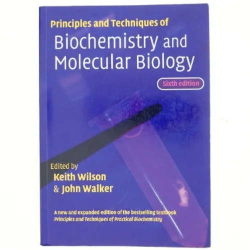 Principles and techniques of biochemistry and molecular biology (Bog)