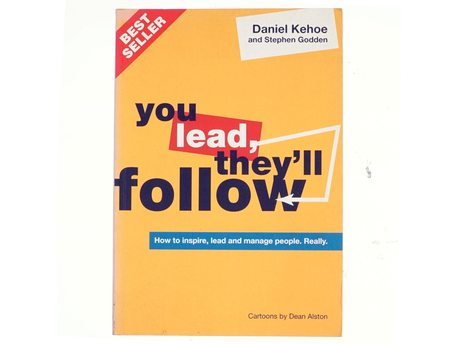 You Lead, They'll Follow af Daniel Kehoe, Stephen Godden (Bog)
