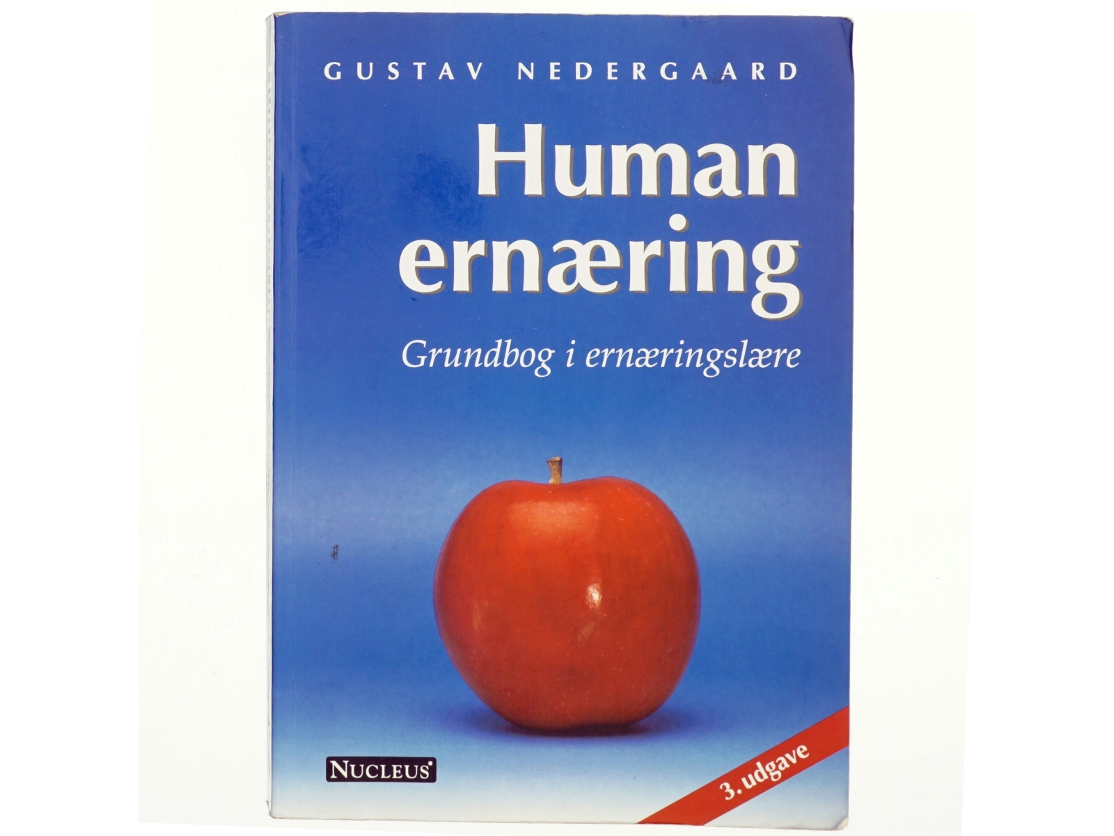 Human ernæring : grundbog i ernæringslære af Gustav Nedergaard (Bog)