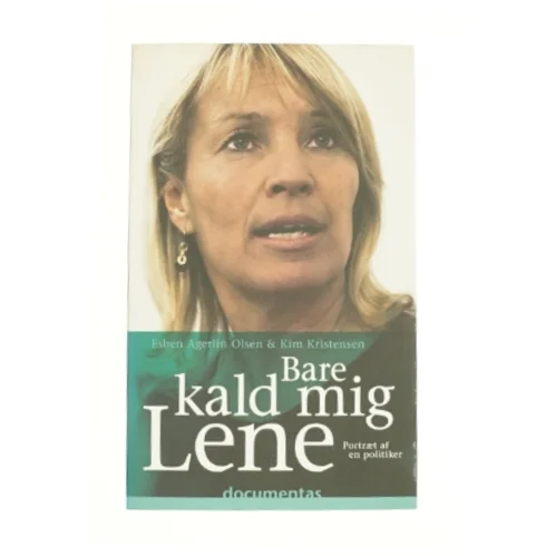 Bare kald mig Lene af Esben Agerlin Olsen, Kim Kristensen (f. 1965-07-21) (Bog)