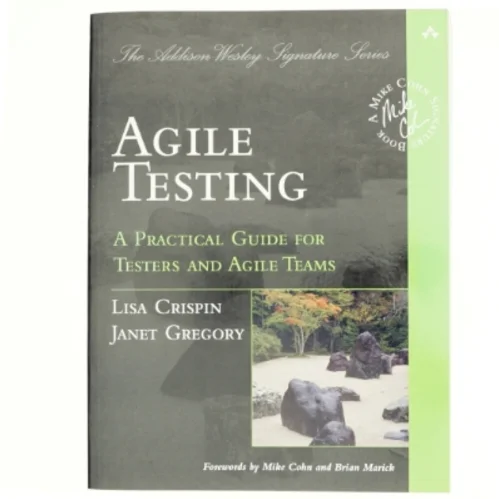 Agile testing : a practical guide for testers and agile teams (Bog)