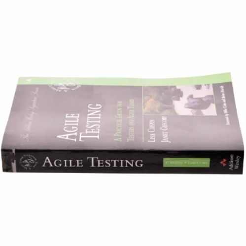 Agile testing : a practical guide for testers and agile teams (Bog)