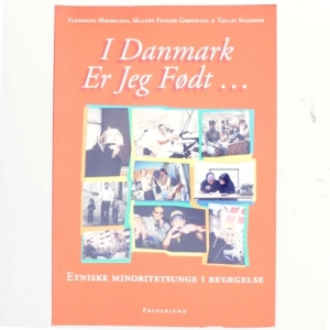 I Danmark er jeg født af Flemming Mikkelsen m. fl. (Bog)