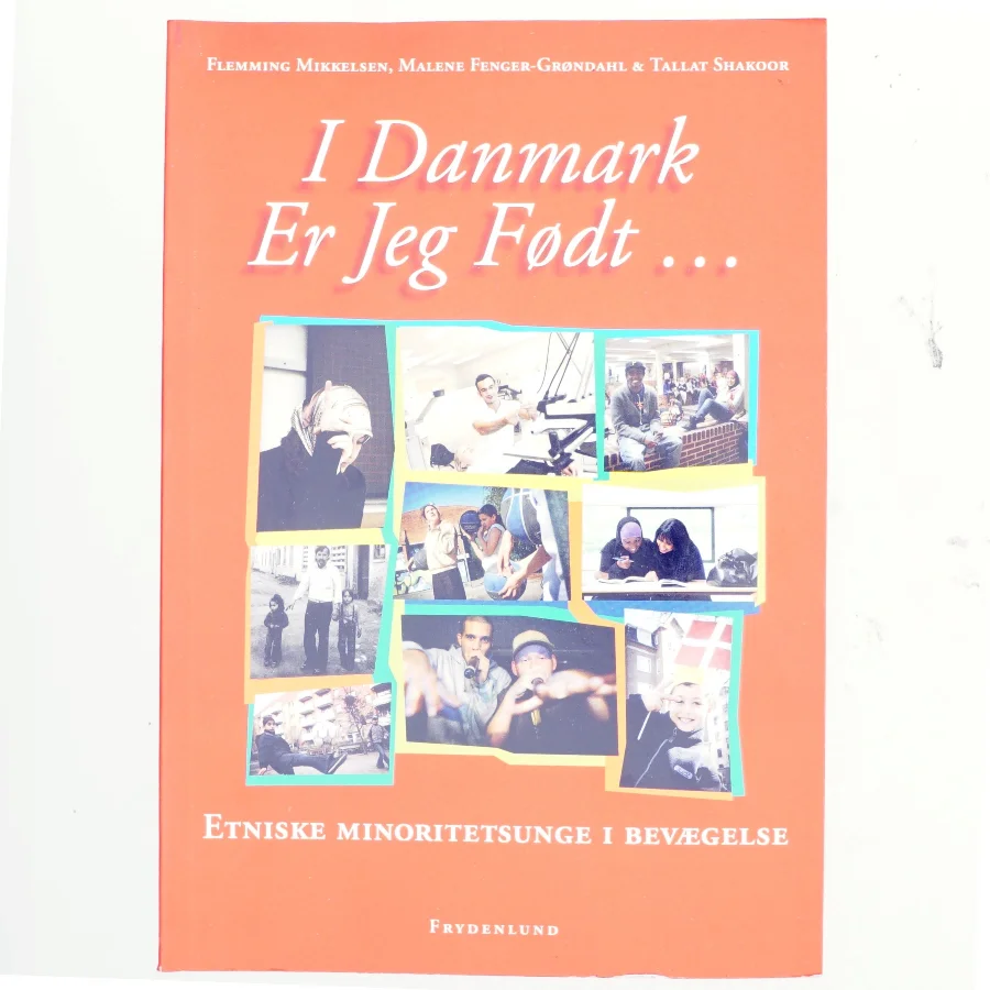 I Danmark er jeg født af Flemming Mikkelsen m. fl. (Bog)