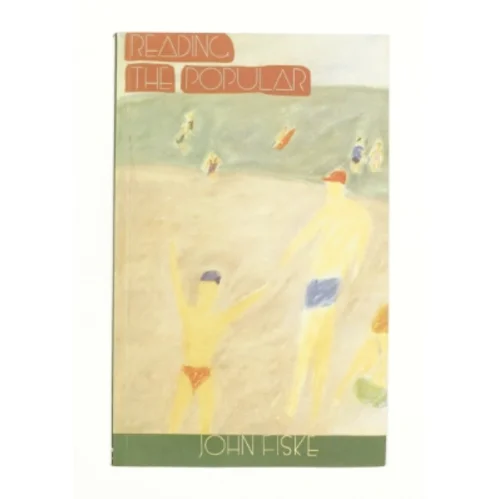 Reading the Popular by John Fiske af John Fiske (Bog)
