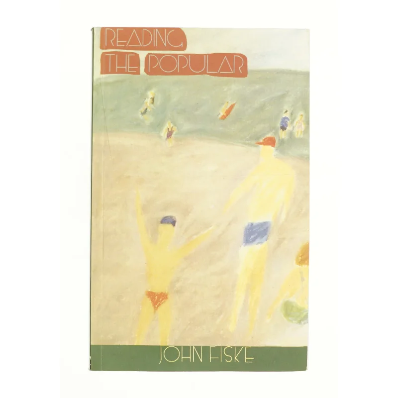 Reading the Popular by John Fiske af John Fiske (Bog)