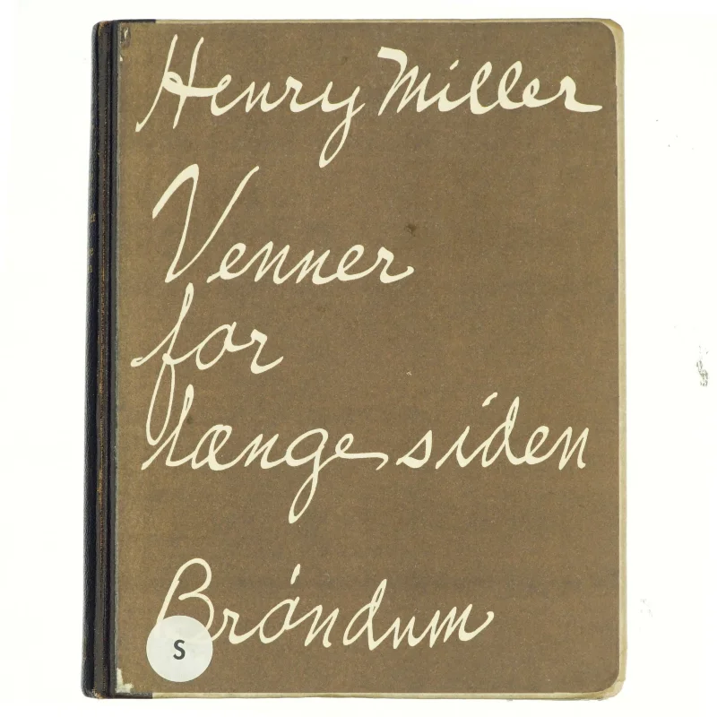 Henry Miller, Venner for længe siden
