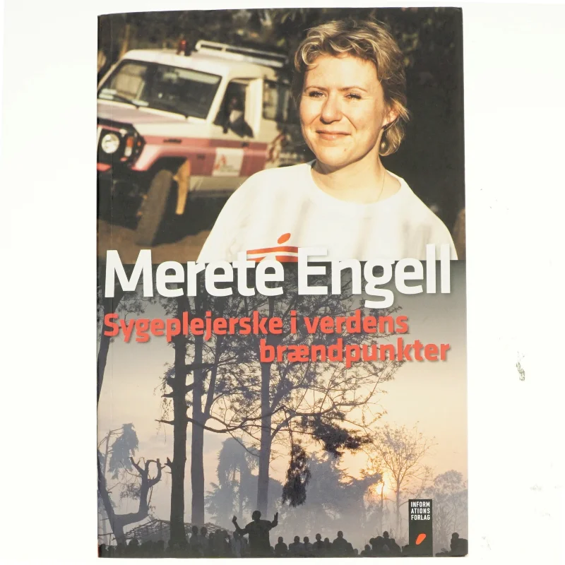 Sygeplejerske i verdens brændpunkter af Merete Engell (Bog)