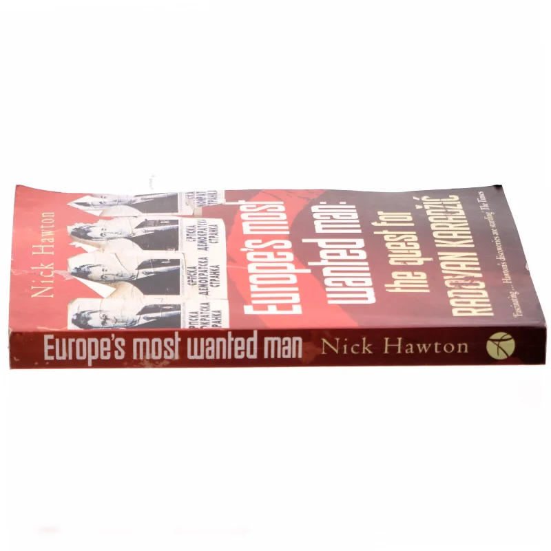Europe's Most Wanted Man af Nick Hawton (Bog)