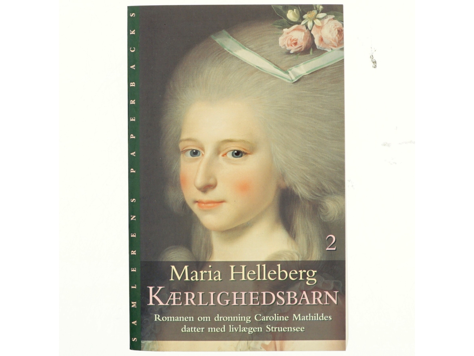 Kærlighedsbarn : roman. Bind 1 af Maria Helleberg (Bog)