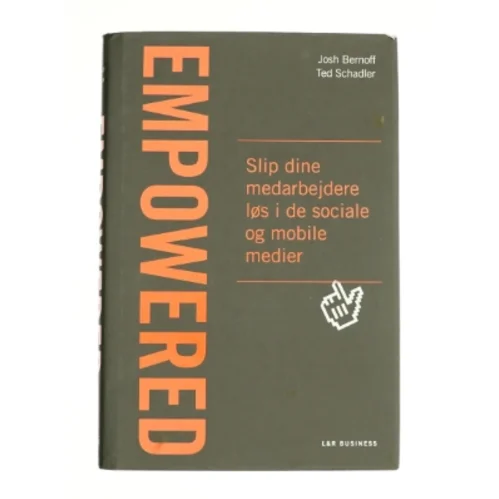 Empowered af Ted Schadler, Josh Bernoff (Bog)