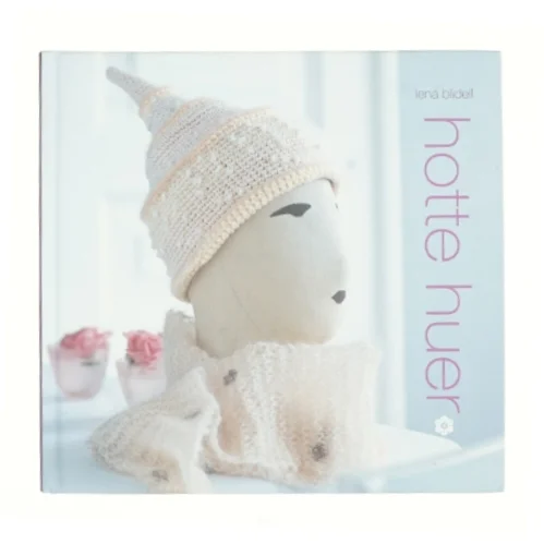 Hotte huer af Lena Blidell (Bog)