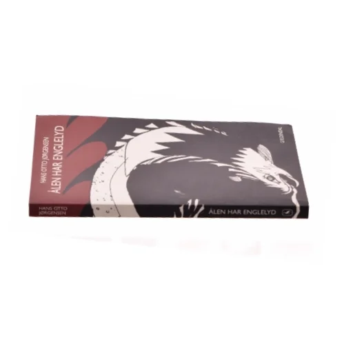 Ålen har englelyd af Hans Otto Jørgensen (f. 1954) (Bog)