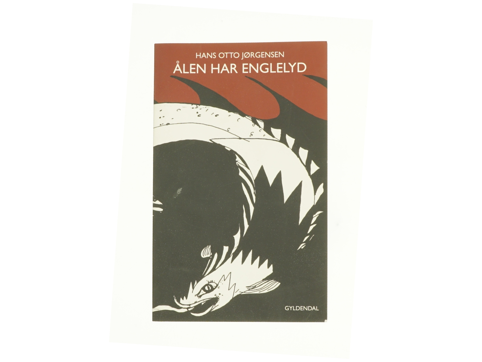 Ålen har englelyd af Hans Otto Jørgensen (f. 1954) (Bog)
