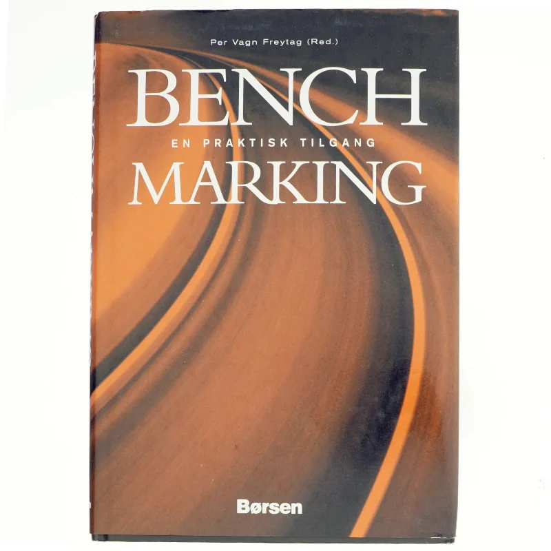 Benchmarking - en praktisk tilgang af Per V. Freytag (Bog)