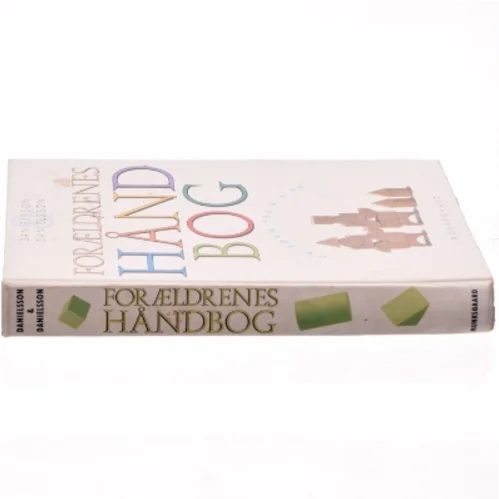 Forældrenes håndbog : om børn fra 0-6 år (Bog)