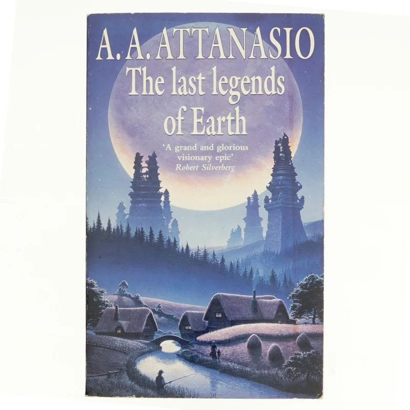 The Last Legends of Earth af A. A. Attanasio (Bog)