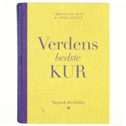 Verdens bedste kur : vægttab der holder af Christian Bitz (Bog)