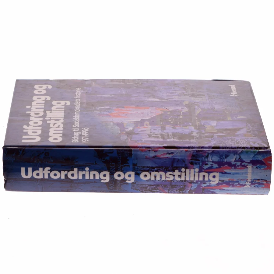 Udfordring og omstilling : bidrag til Socialdemokratiets historie 1971-1996 (Bog)