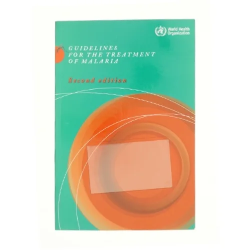 Guidelines for the Treatment of Malaria af World Health Organization (Bog)