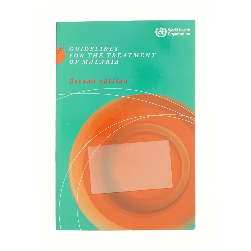Guidelines for the Treatment of Malaria af World Health Organization (Bog)