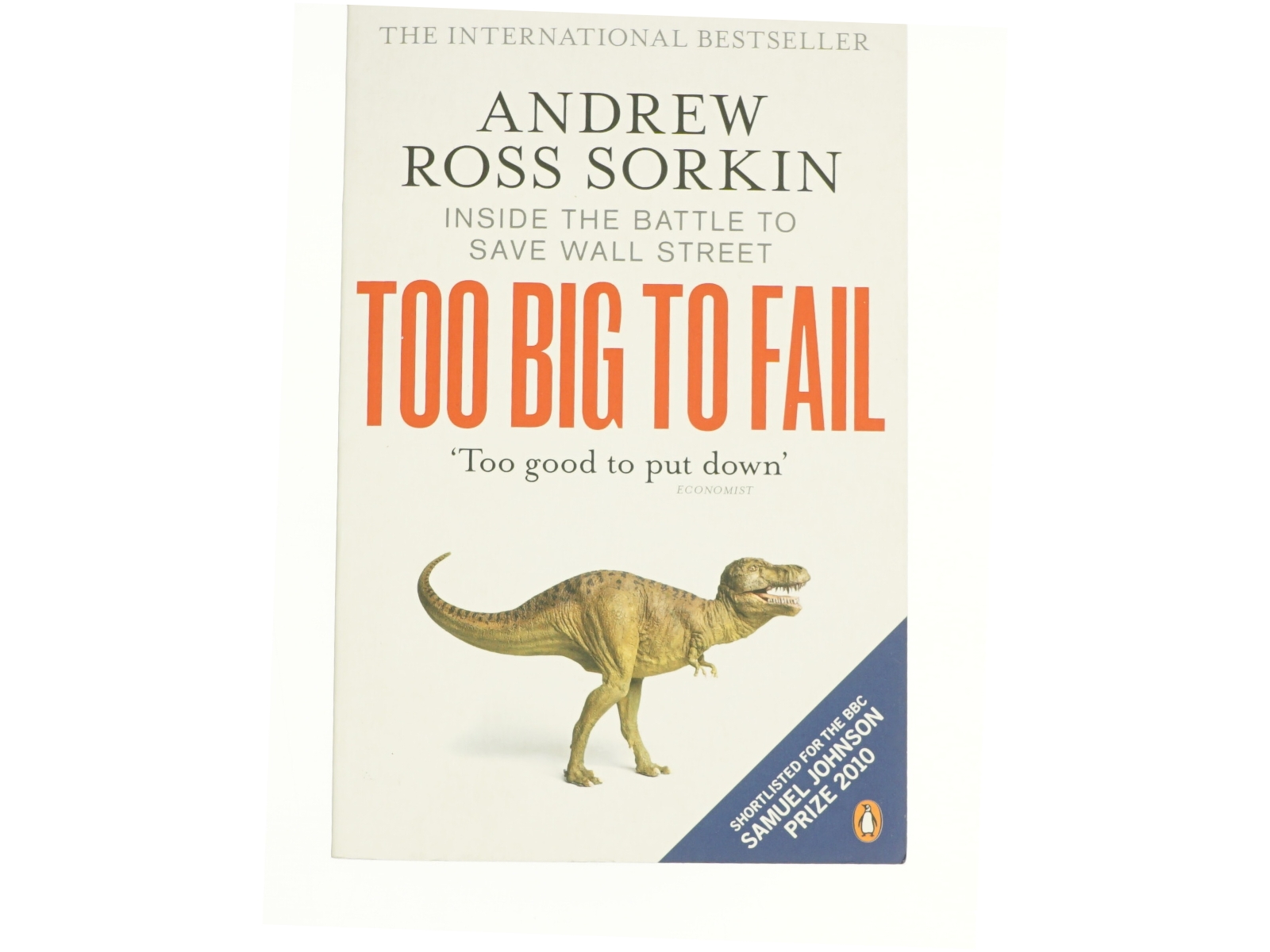 Too Big to Fail : Inside the Battle to Save Wall Street by Andrew Ross Sorkin af Andrew Ross Sorkin (Bog)