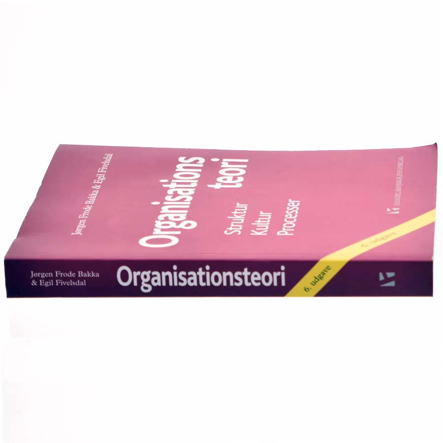Organisationsteori : struktur, kultur, processer af Egil Fivelsdal (Bog)