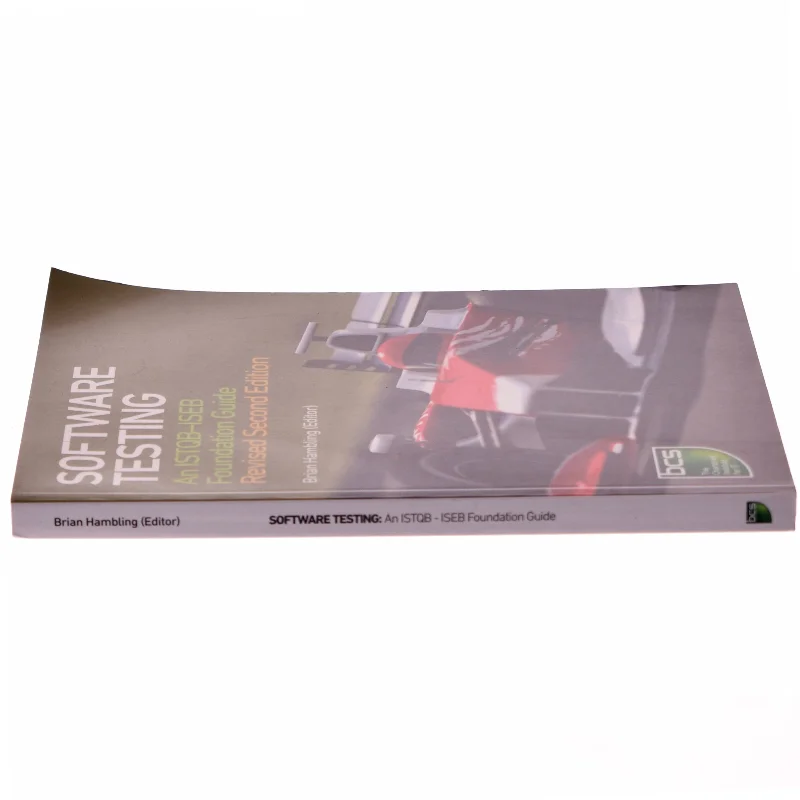 Software Testing af Brian Hambling, Peter Morgan, Angelina Samaroo, Lecturer in the Applied English Language Studies Unit Geoff Thompson, Peter Williams (Bog)